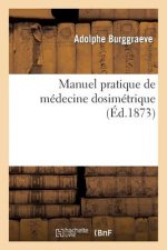 Manuel Pratique de Medecine Dosimetrique