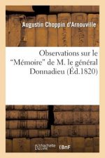Observations Sur Le Memoire de M. Le General Donnadieu