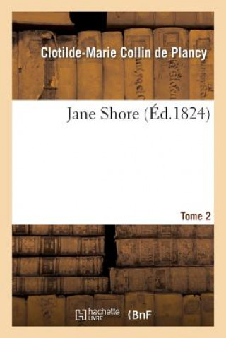 Jane Shore. Tome 2