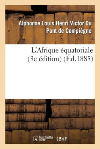 L'Afrique Equatoriale (3e Edition)