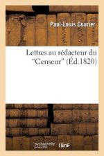 Lettres Au Redacteur Du Censeur