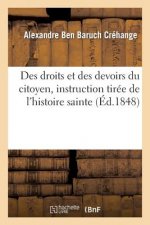 Des Droits Et Des Devoirs Du Citoyen, Instruction Tiree de l'Histoire Sainte