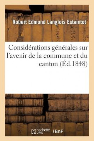 Considerations Generales Sur l'Avenir de la Commune Et Du Canton