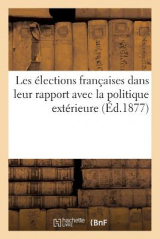 Les Elections Francaises Dans Leur Rapport Avec La Politique Exterieure