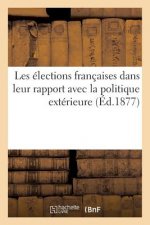 Les Elections Francaises Dans Leur Rapport Avec La Politique Exterieure