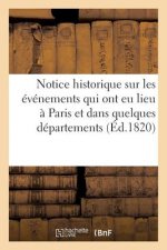 Notice Historique Sur Les Evenements Qui Ont Eu Lieu A Paris Et Dans Quelques Departements