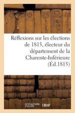 Reflexions Sur Les Elections de 1815, Electeur Du Departement de la Charente-Inferieure