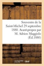 Souvenirs de la Saint-Michel 29 Septembre 1880. Avant-Propos Par M. Adrien Maggiolo