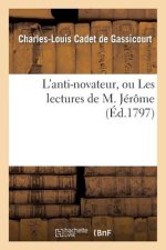 L'Anti-Novateur, Ou Les Lectures de M. Jerome