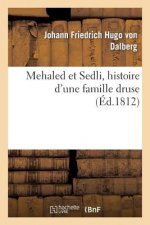 Mehaled Et Sedli, Histoire d'Une Famille Druse