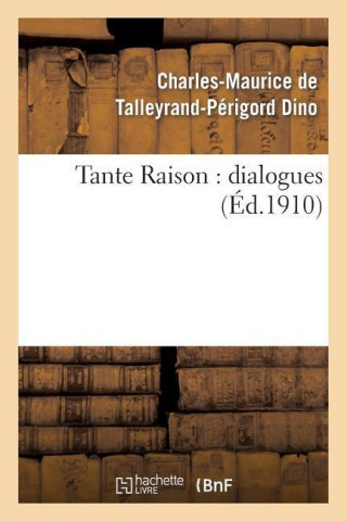 Tante Raison: Dialogues
