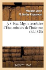 S. Exc. Mgr Le Secretaire d'Etat, Ministre de l'Interieur