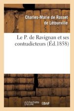 P. de Ravignan Et Ses Contradicteurs, Ou Examen Impartial de l'Histoire Du Regne