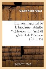Examen Impartial de la Brochure Intitulee 'Reflexions Sur l'Interet General de l'Europe