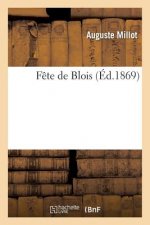 Fete de Blois. Notice Sur Denis Papin, Suivie Du Programme Des Fetes Du 29 Aout 1869