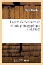Lecons Elementaires de Chimie Photographique