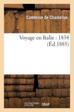 Voyage En Italie: 1834