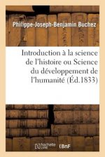 Introduction A La Science de l'Histoire Ou Science Du Developpement de l'Humanite