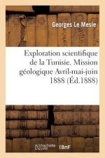 Exploration Scientifique de la Tunisie. Mission Geologique Avril-Mai-Juin 1888: Journal de Voyage