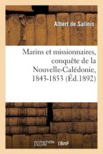 Marins Et Missionnaires, Conquete de la Nouvelle-Caledonie, 1843-1853