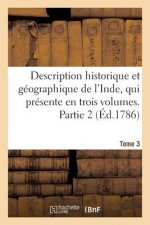 Description Historique Et Geographique de l'Inde, Qui Presente En Trois Volumes. T3, Partie 2