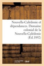 Nouvelle-Caledonie Et Dependances. Domaine Colonial de la Nouvelle-Caledonie