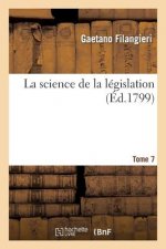 Science de la Legislation. T. 7