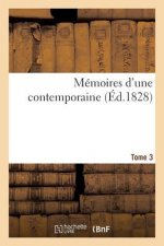 Memoires d'Une Contemporaine T. 3