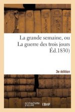 La Grande Semaine, La Guerre Des Trois Jours, Troisieme Edition