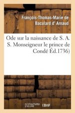 Ode Sur La Naissance de S. A. S. Monseigneur Le Prince de Conde