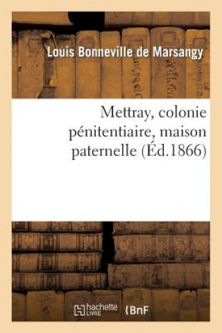 Mettray, Colonie Penitentiaire, Maison Paternelle