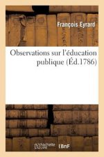 Observations Sur l'Education Publique