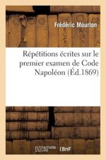 Repetitions Ecrites Sur Le Premier Examen de Code Napoleon