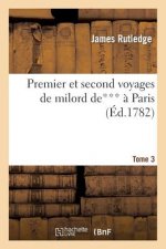 Premier Et Second Voyages de Milord De*** A Paris. Tome 3