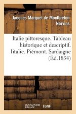 Italie Pittoresque. Tableau Historique Et Descriptif. Italie. Piemont. Sardaigne. Sicile