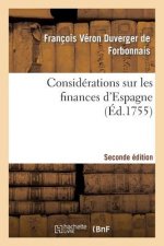 Considerations Sur Les Finances d'Espagne Seconde Edition
