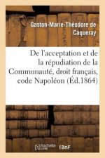 de l'Acceptation Et de la Repudiation de la Communaute Droit Francais, Code Napoleon