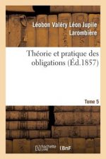 Theorie Et Pratique Des Obligations Tome 5