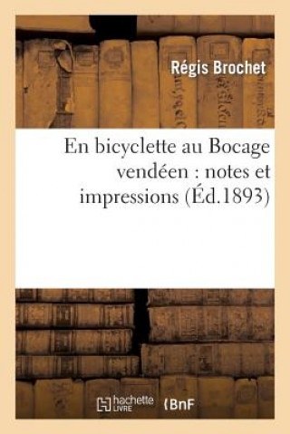 En Bicyclette Au Bocage Vendeen: Notes Et Impressions
