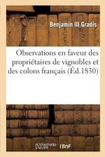 Observations En Faveur Des Proprietaires de Vignobles Et Des Colons Francais
