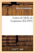 Lettres de Melle de Lespinasse, Precedees d'Une Notice de Sainte-Beuve