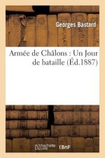 Armee de Chalons: Un Jour de Bataille
