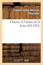 Chanzy Et l'Armee de la Loire