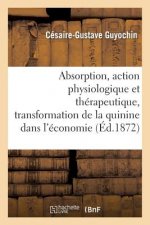 Absorption, Action Physiologique Et Therapeutique