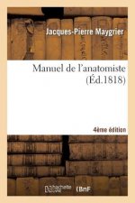 Manuel de l'Anatomiste 4e Edition