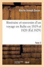 Itineraire Et Souvenirs Voyage En Italie 1819-20 Tome 3