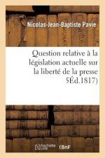 Question Relative A La Legislation Actuelle Sur La Liberte de la Presse