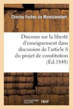 Discours Sur La Liberte d'Enseignement, Dans La Discussion de l'Article 8 Du Projet de Constitution