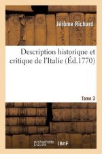 Description Historique Et Critique de l'Italie T. 3