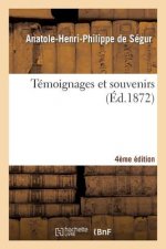 Temoignages Et Souvenirs 4e Edition